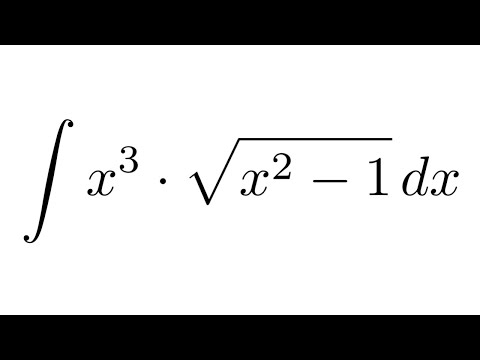 Integral Of X 3 Sqrt X 2 1 Substitution Youtube