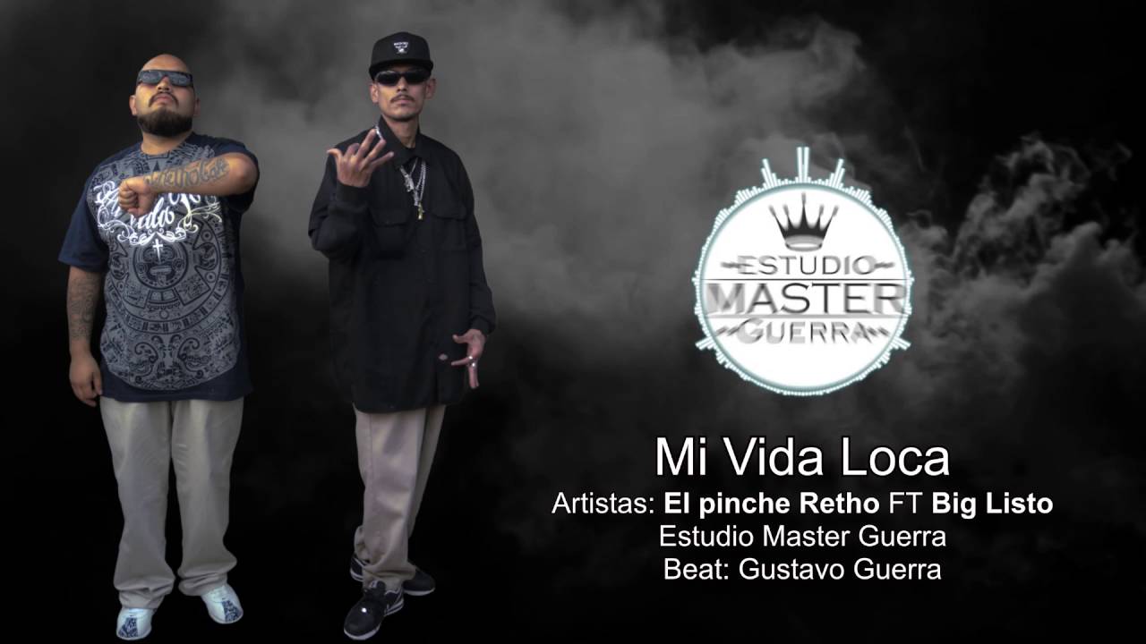 Mi Vida Loca El Retho Cafe Ft Big Listo Estudio Master Guerra