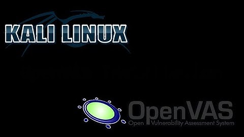 How To Install Openvas (Step by Step) On Kali