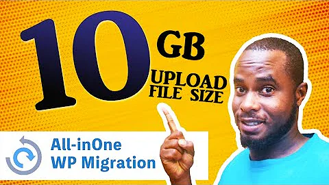 How to Increase Maximum Upload File Size in all in one WP Migration Plugin