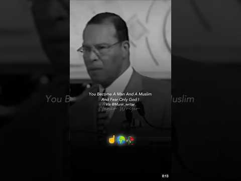 You Become A Man And A Muslim And Fear Only God I 