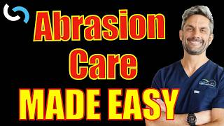 Abrasion Care Guide with a Surgeon