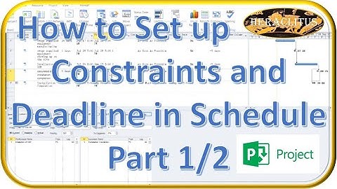 Microsoft (MS) Project Lesson 11 - How to Establish Constraints and Deadline in Schedule - Part 1/2