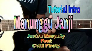 Tutorial Intro || Menunggu Janji [ Andra Respaty Feat Ovhi Firsty ]