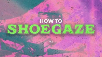How To Make Heavy Shoegaze (Wall Of Sound Effect)