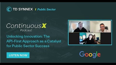 ContinuousX S3 E14 Unlocking Innovation: API-First Approach as a Catalyst for Public Sector Success
