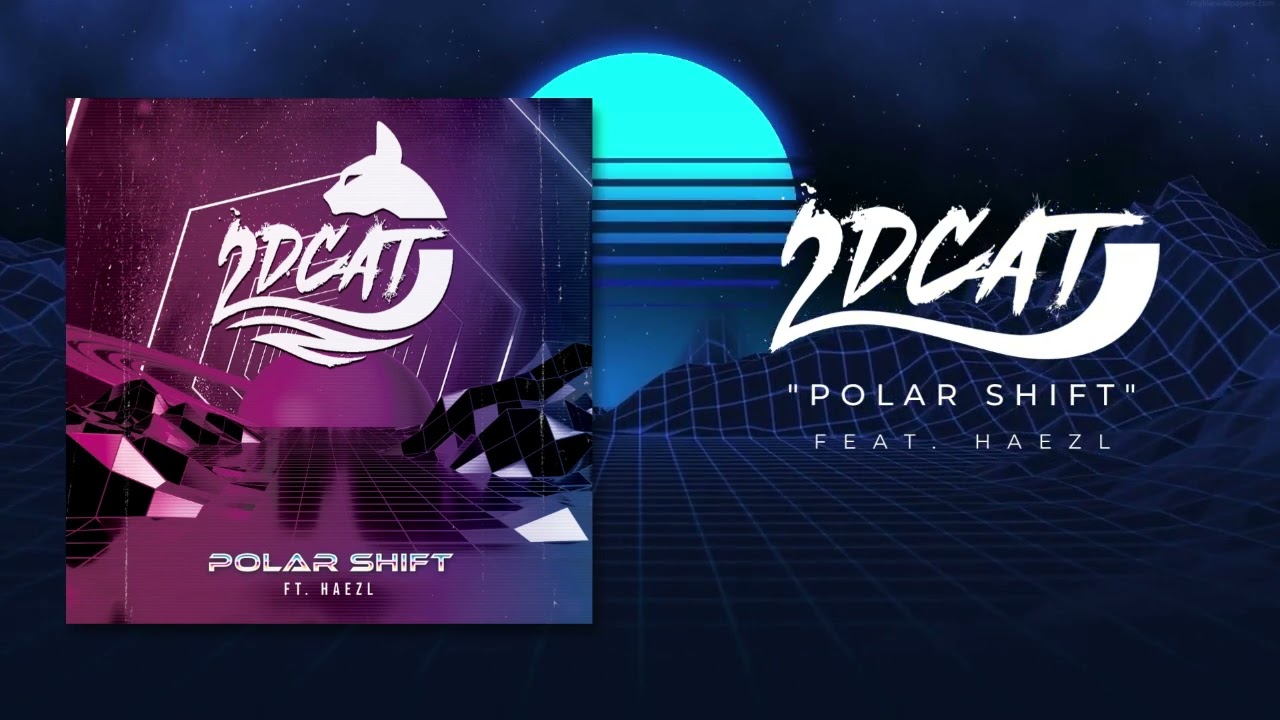 Guarda 2DCAT - Polar Shift (Feat. HAEZL) su YouTube Guarda 2DCAT - Polar Shift (Feat. HAEZL) su YouTube