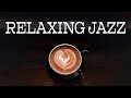 Relaxing JAZZ & Elegant Bossa Nova Playlist -  Cafe JAZZ Playlist For Morning,Work,Study