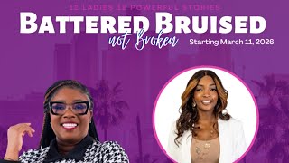 Battered Bruised not Broken with Shameka Raybon