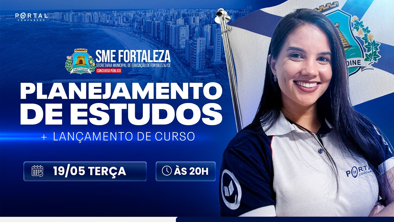 CONCURSO SME FORTALEZA/CE: PLANEJAMENTO DE ESTUDOS + LANÇAMENTO DO CURSO