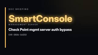 Check Point mgmt server auth bypass | SOC Briefing Jul 24