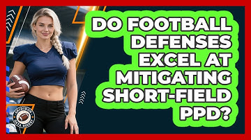 Do Football Defenses Excel At Mitigating Short-field PPD? - Gridiron Data Digest