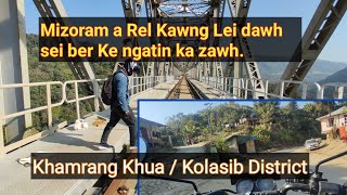 Mizoram a Rel Kawng Lei dawh sei ber Ke ngatin ka zawh a. #Khamrang Khua ka fang nghal.