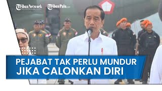 JELANG PILPRES 2024! Jokowi sebut Menteri hingga Wali Kota yang Maju Pilpres Tidak Perlu Mundur