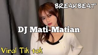 DJ MATI MATIAN  _ BREAKBEAT REMIX VIRAL 2025