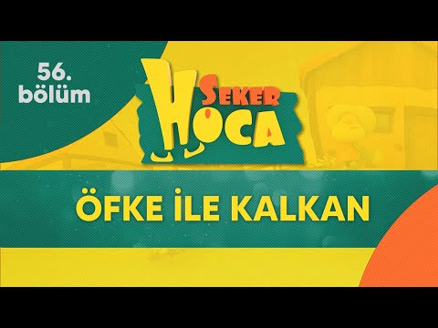 Şeker Hoca 56.Bölüm - Öfke ile Kalkan