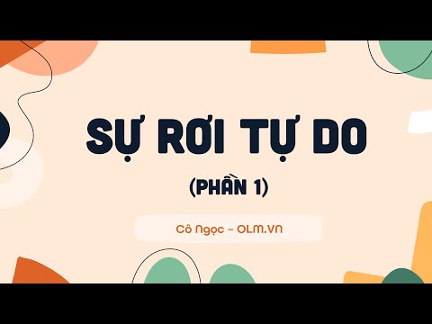 Video: Mục đích của thí nghiệm rơi tự do là gì?