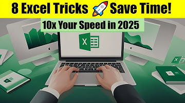 8 FASTEST Excel Tricks to Save Time and Boost Productivity in 2025