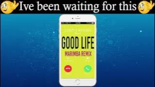 Latest iPhone Ringtone - Good Life Marimba Remix Ringtone - G-Eazy & Kehlani