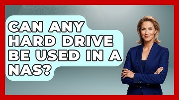 Can Any Hard Drive Be Used In A NAS? - The Hardware Hub