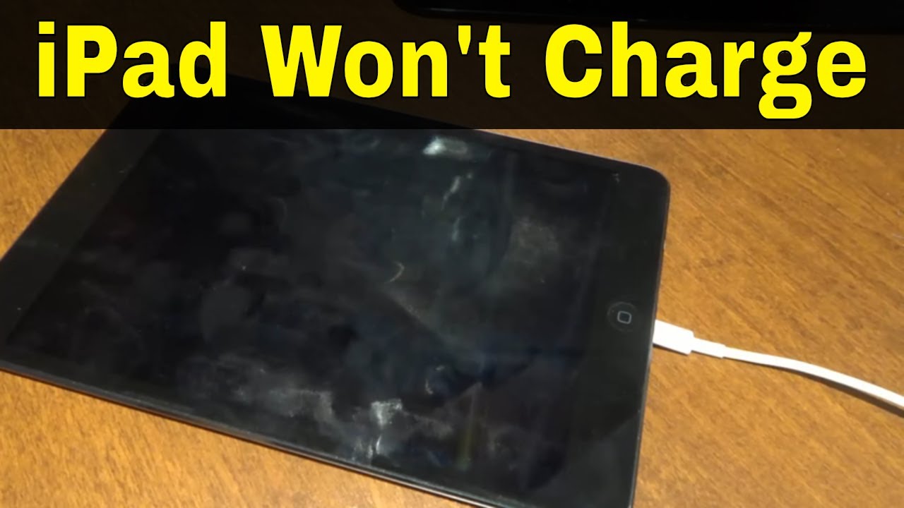 How To Fix An iPad That Won't Charge-Easy Tutorial