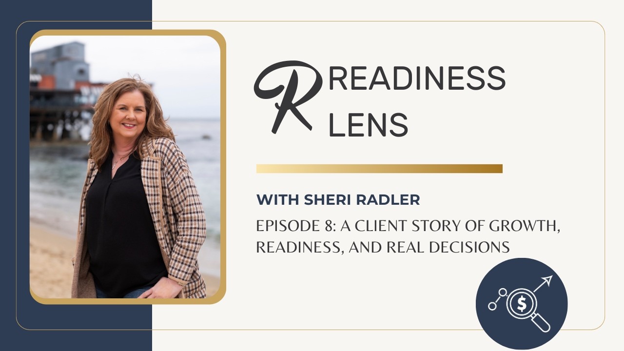 Episode 8: A Client Story of Growth, Readiness, and Real Decisions | R Readiness Lens