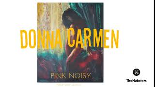 Pink Noisy - Donna Carmen Resimi