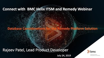 BMC Remedy ITSM: Webinar Database Considerations for the Remedy Platform Solution