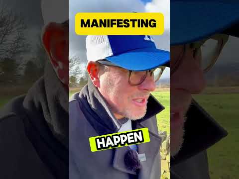 Manifesting.