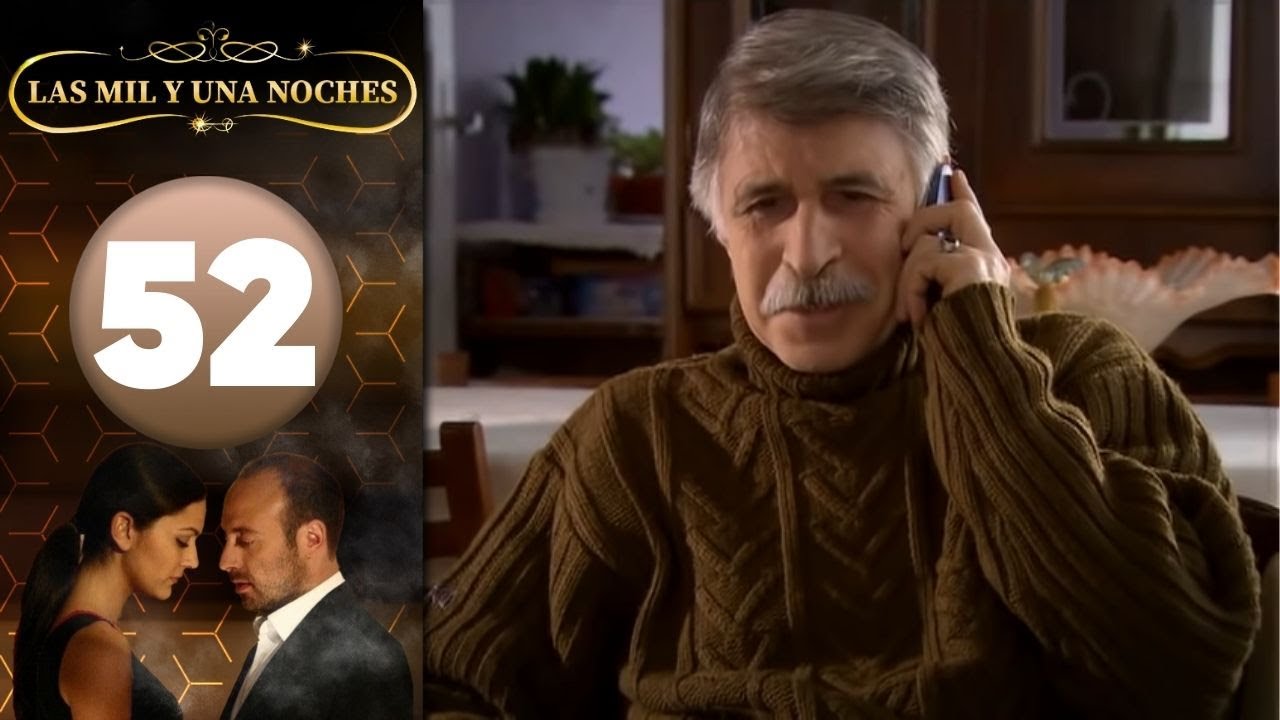 Las Mil y Una Noches | Capitulo 52 HD