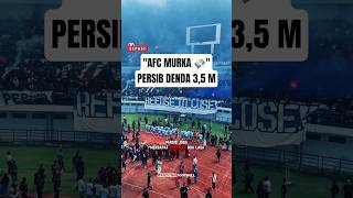 PERSIB FINED IDR 3.5 BILLION! 😱 AFC Furious After Heated Incident at GBLA? Fantastic Fine Causes ...