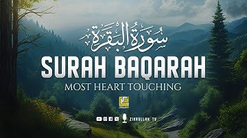 Surah Al Baqarah Full سورة البقره | Ultimate Relaxing Heart Soothing Quran | Zikrullah TV