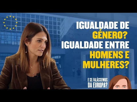 Igualdade de Género? Igualdade entre homens e mulheres? Com Isabel Moreira