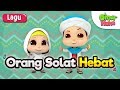 Lagu kanakkanak islam  orang solat hebat  omar  hana