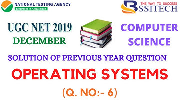 Operating System | Question 6 | UGC NET CS 2019 question and answer discussion