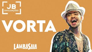 LAMBASAIA NO LAMBADÃO - VORTA (MÚSICA NOVA)