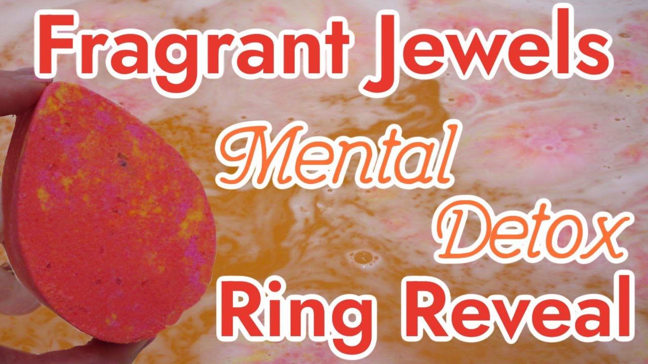 Mental Detox Bath Bomb  |  Fragrant Jewels Ring Reveal!