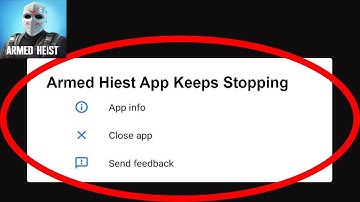 Fix Armed Heist App Keeps Stopping | Armed Heist App Crash Issue | Armed Heist App |