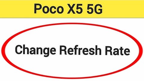 How to change refresh rate, Poco X5 5G refresh rate change kaise karen