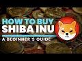 How to Buy Shiba Inu Coin - A Beginner’s Guide