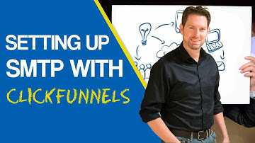 Setting up Email SMTP with ClickFunnels - Quick Start Guide