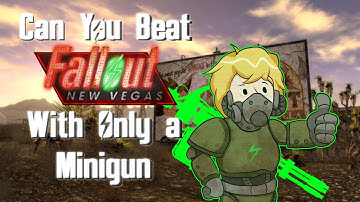 Can You Beat Fallout: New Vegas With Only The Minigun?