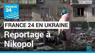 Guerre en Ukraine : Nikopol, bastion en première ligne • FRANCE 24