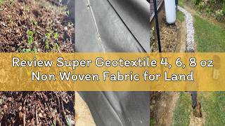 Review Super Geotextile 4, 6, 8 oz Non Woven Fabric for Landscaping, French Drains, Underlayment, Er 4 Oz Geotextile Fabric For Drainage Gravel Customer Review