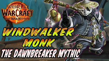 Windwalker Monk Dps   - Mythic Dungeon dawnbreaker  Pov   - The War Within #windwalker #monkdps
