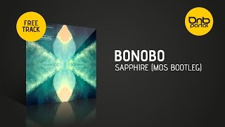 Bonobo - Sapphire (Mos Bootleg) | Drum and Bass [Free]