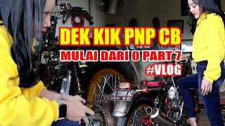 DEK KIK PNP CB Mulai Dari 0 Part 7 Di Bengkel