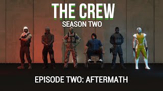 The Crew - Season 2 Episode 2: Aftermath (GTAV CINEMATIC)