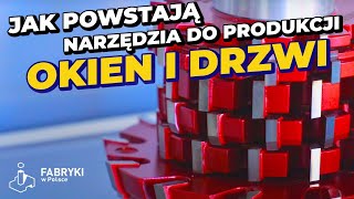 Jak powstają narzędzia do produkcji okien i drzwi – Fabryki w Polsce by Fabryki w Polsce 28,361 views 5 months ago 6 minutes, 19 seconds