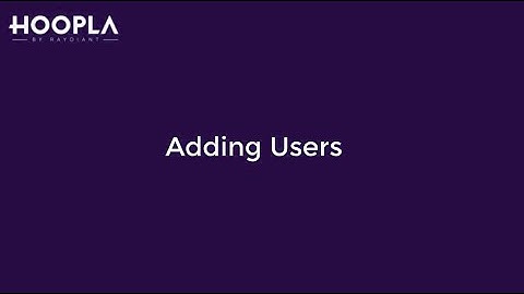 Adding Users Manually in Hoopla Software